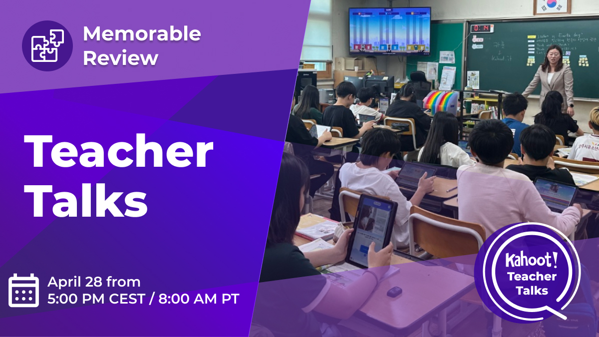 Teacher Talks webinar April 28, Memorable Review